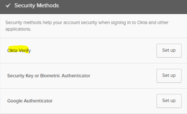 Security Method option of Okta Verify, Security Key or Biometric Authenticator, or Google Authenticator
