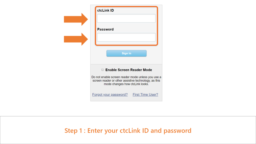 Step 1: On the ctc Link sign in page, enter your ctcLink ID and password. 